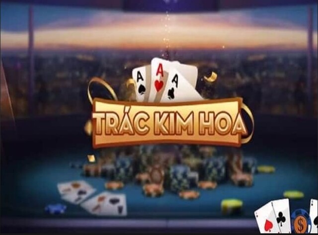 Trác Kim Hoa - “cơn sốt” trong làng game bài online 2 Trác Kim Hoa k8 cc